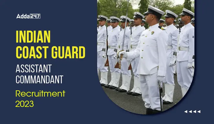 Indian Coast Guard Assistant Commandant Recruitment 2024 (2026 Batch)